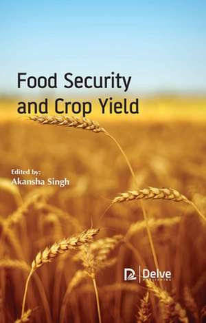 Food Security and Crop Yield de Akansha Singh