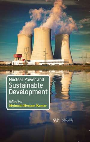 Nuclear Power and Sustainable Development de Mulmudi Hemant Kumar