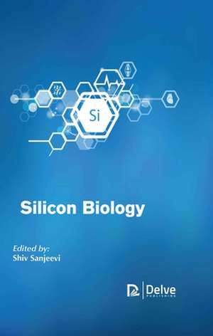 Silicon Biology de Shiv Sanjeevi