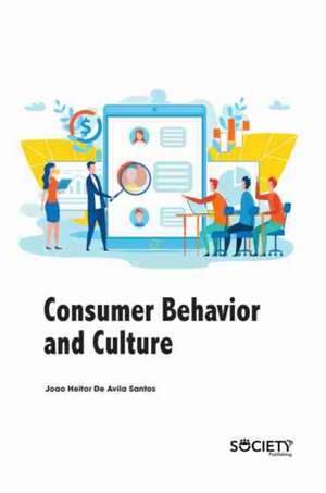 Consumer Behavior and Culture de Joao Heitor De Avila Santos