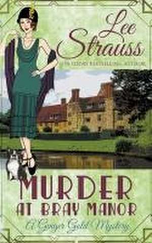 Murder at Bray Manor de Lee Strauss