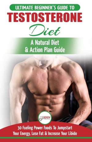 Testosterone Diet de Freddie Masterson