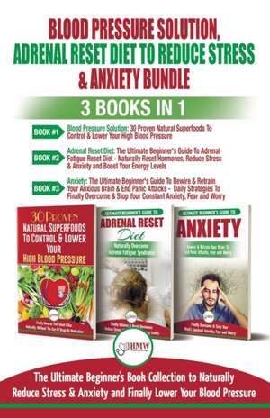 Blood Pressure Solution, Adrenal Reset Diet To Reduce Stress & Anxiety - 3 Books in 1 Bundle de Louise Jiannes