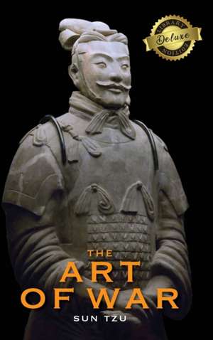 The Art of War (Deluxe Library Edition) (Annotated) de Sun Tzu