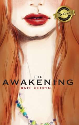 The Awakening (Deluxe Library Edition) de Kate Chopin