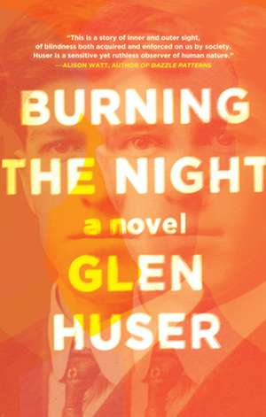 Burning the Night de Glen Huser