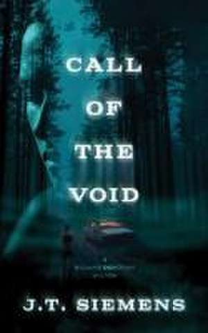 Call of the Void de J T Siemens