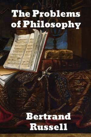 The Problems of Philosophy de Bertrand Russell