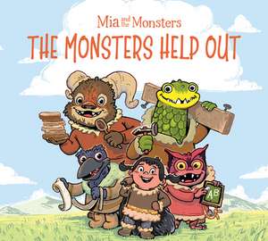 Mia and the Monsters: The Monsters Help Out de Neil Christopher