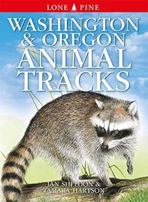 Washington and Oregon Animal Tracks de Ian Sheldon