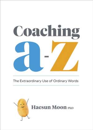 Coaching A to Z de Haesun Moon