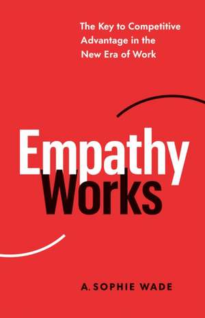 Empathy Works de A Sophie Wade