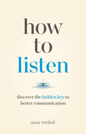 How to Listen de Oscar Trimboli