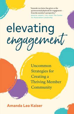 Elevating Engagement de Amanda Lea Kaiser