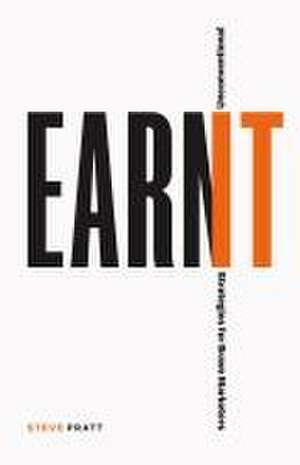 Earn It de Steve Pratt