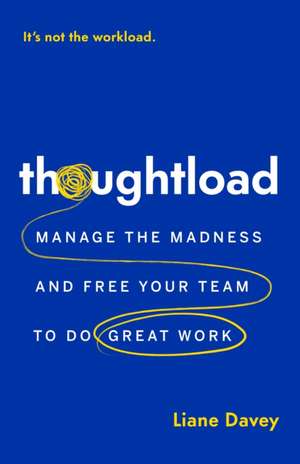 Thoughtload de Liane Davey