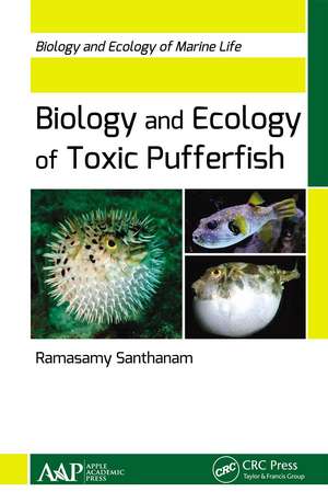 Biology and Ecology of Toxic Pufferfish de Ramasamy Santhanam