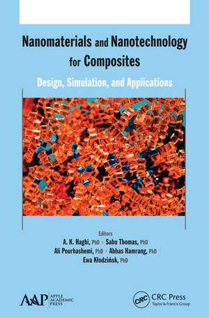 Nanomaterials and Nanotechnology for Composites: Design, Simulation and Applications de A. K. Haghi