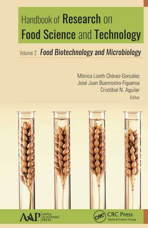 Handbook of Research on Food Science and Technology: Volume 2: Food Biotechnology and Microbiology de Monica Lizeth Chavez-Gonzalez