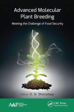 Advanced Molecular Plant Breeding: Meeting the Challenge of Food Security de D.N. Bharadwaj