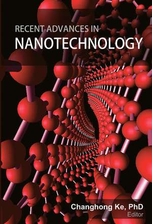 Recent Advances in Nanotechnology de Changhong Ke