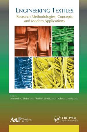 Engineering Textiles: Research Methodologies, Concepts, and Modern Applications de Alexandr A. Berlin