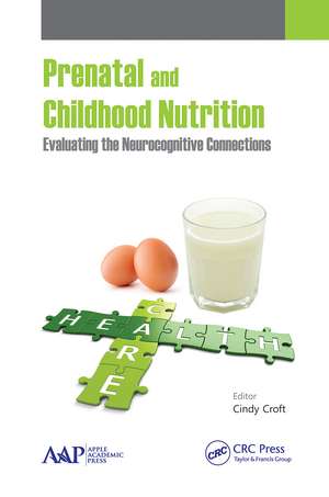 Prenatal and Childhood Nutrition: Evaluating the Neurocognitive Connections de Cindy Croft