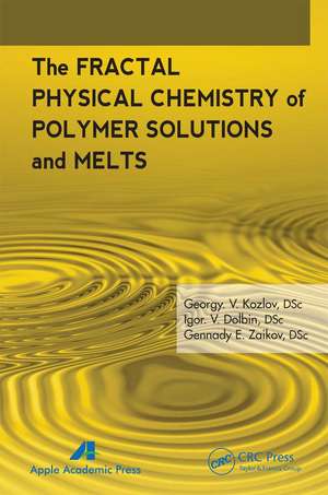 The Fractal Physical Chemistry of Polymer Solutions and Melts de G. V. Kozlov