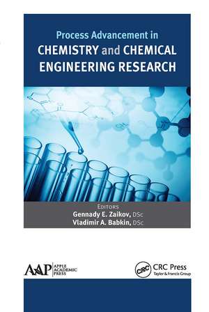 Process Advancement in Chemistry and Chemical Engineering Research de Gennady E. Zaikov