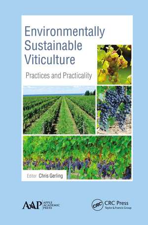 Environmentally Sustainable Viticulture: Practices and Practicality de Chris Gerling