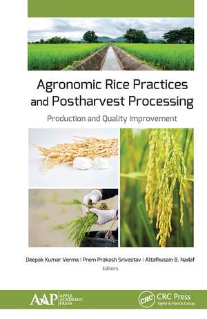 Agronomic Rice Practices and Postharvest Processing: Production and Quality Improvement de Deepak Kumar Verma