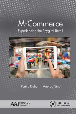 M-Commerce: Experiencing the Phygital Retail de Punita Duhan