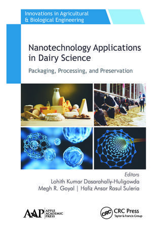 Nanotechnology Applications in Dairy Science: Packaging, Processing, and Preservation de Lohith Kumar Dasarahally-Huligowda