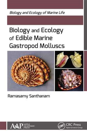 Biology and Ecology of Edible Marine Gastropod Molluscs de Ramasamy Santhanam