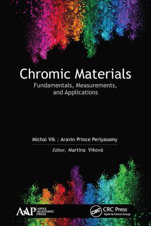 Chromic Materials: Fundamentals, Measurements, and Applications de Michal Vik