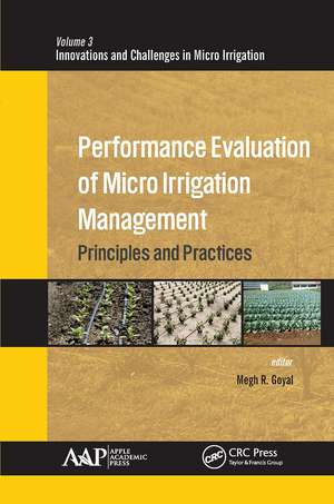 Performance Evaluation of Micro Irrigation Management: Principles and Practices de Megh R. Goyal