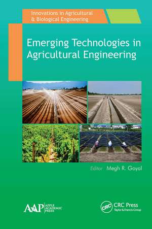 Emerging Technologies in Agricultural Engineering de Megh R. Goyal