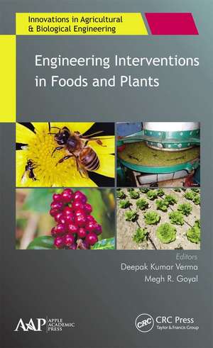 Engineering Interventions in Foods and Plants de Deepak Kumar Verma