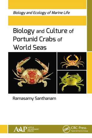 Biology and Culture of Portunid Crabs of World Seas de Ramasamy Santhanam