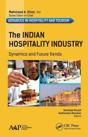 The Indian Hospitality Industry: Dynamics and Future Trends de Sandeep Munjal