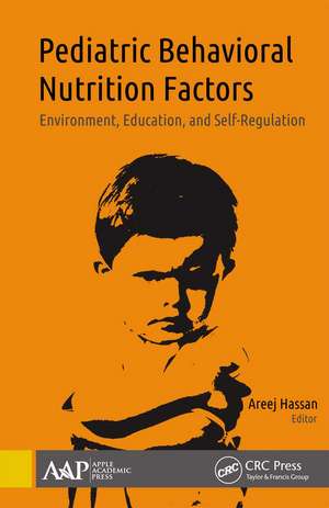 Pediatric Behavioral Nutrition Factors: Environment, Education, and Self-Regulation de Areej Hassan