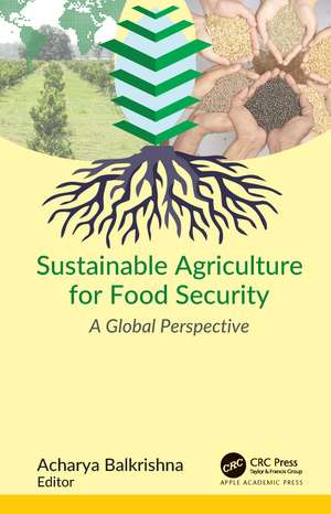 Sustainable Agriculture for Food Security: A Global Perspective de Acharya Balkrishna