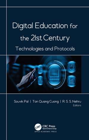 Digital Education for the 21st Century: Technologies and Protocols de Souvik Pal