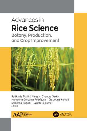 Advances in Rice Science: Botany, Production, and Crop Improvement de Ratikanta Maiti, PhD