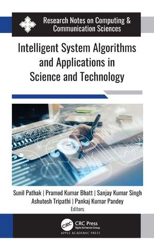 Intelligent System Algorithms and Applications in Science and Technology de Sunil Pathak