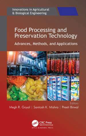 Food Processing and Preservation Technology: Advances, Methods, and Applications de Megh R. Goyal