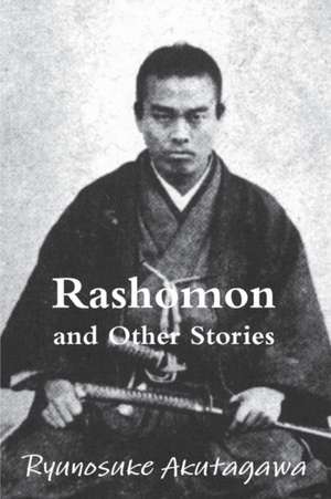 Rashomon and Other Stories de Ryunosuke Akutagawa