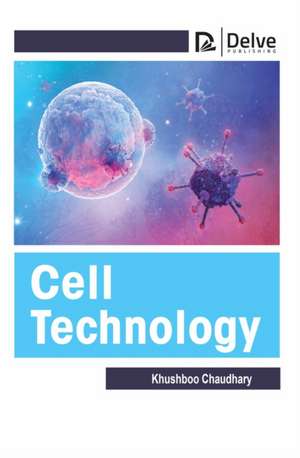 Cell Technology de Khushboo Chaudhary