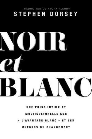 Noir Et Blanc de Stephen Dorsey