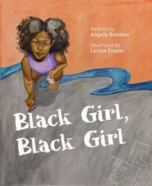 Black Girl, Black Girl de Angela Bowden